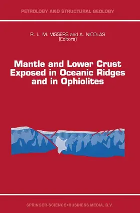 Nicolas / Vissers |  Mantle and Lower Crust Exposed in Oceanic Ridges and in Ophiolites | Buch |  Sack Fachmedien