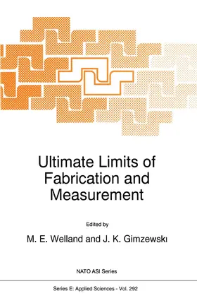 Gimzewski / Welland |  Ultimate Limits of Fabrication and Measurement | Buch |  Sack Fachmedien
