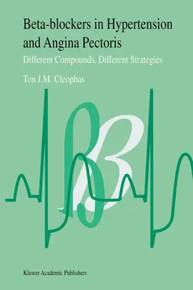 Cleophas | Beta-Blockers in Hypertension and Angina Pectoris | Buch | 978-0-7923-3516-0 | www.sack.de