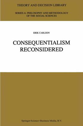Carlson | Consequentialism Reconsidered | Buch | 978-0-7923-3547-4 | sack.de