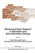 Alleva / Fasolo / Lipp |  Behavioural Brain Research in Naturalistic and Semi-Naturalistic Settings | Buch |  Sack Fachmedien