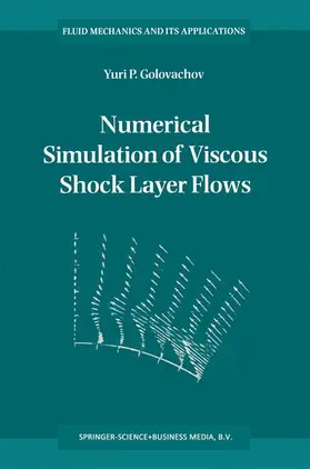 Golovachov |  Numerical Simulation of Viscous Shock Layer Flows | Buch |  Sack Fachmedien