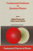 van der Merwe / Ferrero |  Fundamental Problems in Quantum Physics | Buch |  Sack Fachmedien