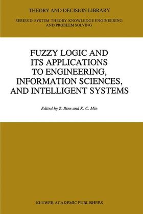 Bien / Min |  Fuzzy Logic and Its Applications to Engineering, Information Sciences, and Intelligent Systems | Buch |  Sack Fachmedien