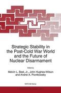 Best / Best, Jr / Piontkowsky |  Strategic Stability in the Post-Cold War World and the Future of Nuclear Disarmament | Buch |  Sack Fachmedien