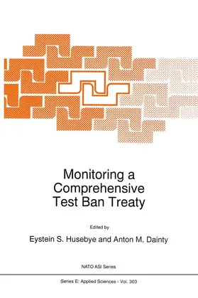 Husebye / Dainty |  Monitoring a Comprehensive Test Ban Treaty | Buch |  Sack Fachmedien