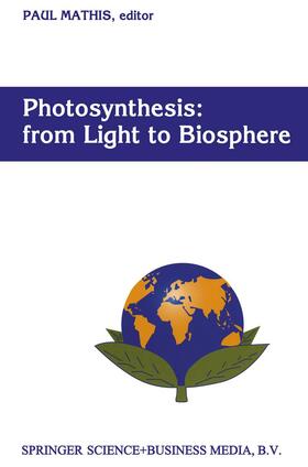 Mathis | Photosynthesis: From Light to Biosphere | Buch | 978-0-7923-3862-8 | sack.de