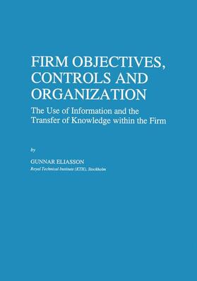 Eliasson | Firm Objectives, Controls and Organization | Buch | 978-0-7923-3870-3 | sack.de