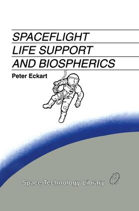 Eckart | Spaceflight Life Support and Biospherics | Buch | 978-0-7923-3889-5 | sack.de