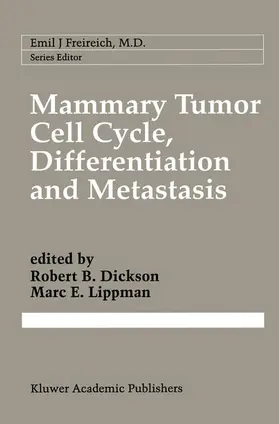 Lippman / Dickson |  Mammary Tumor Cell Cycle, Differentiation, and Metastasis | Buch |  Sack Fachmedien