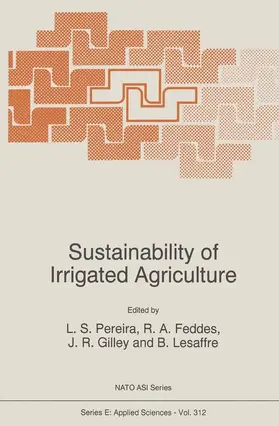 Pereira / Lesaffre / Feddes |  Sustainability of Irrigated Agriculture | Buch |  Sack Fachmedien