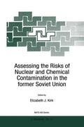 Kirk |  Assessing the Risks of Nuclear and Chemical Contamination in the former Soviet Union | Buch |  Sack Fachmedien
