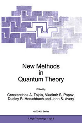 Tsipis / Popov / Herschbach |  New Methods in Quantum Theory | Buch |  Sack Fachmedien