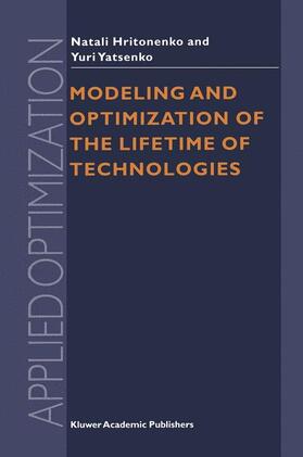 Hritonenko / Yatsenko | Modeling and Optimization of the Lifetime of Technologies | Buch | 978-0-7923-4014-0 | sack.de