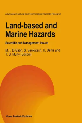 El-Sabh / Murty / Venkatesh |  Land-Based and Marine Hazards | Buch |  Sack Fachmedien