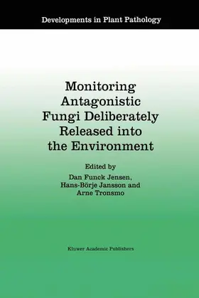 Jensen / Jansson / Tronsmo |  Monitoring Antagonistic Fungi Deliberately Released into the Environment | Buch |  Sack Fachmedien