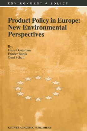 Oosterhuis / Rubik / Scholl | Product Policy in Europe: New Environmental Perspectives | Buch | sack.de