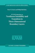 Hall / Duck |  IUTAM Symposium on Nonlinear Instability and Transition in Three-Dimensional Boundary Layers | Buch |  Sack Fachmedien
