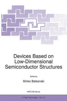 Balkanski |  Devices Based on Low-Dimensional Semiconductor Structures | Buch |  Sack Fachmedien