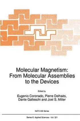 Coronado / Miller / Delhaès |  Molecular Magnetism: From Molecular Assemblies to the Devices | Buch |  Sack Fachmedien