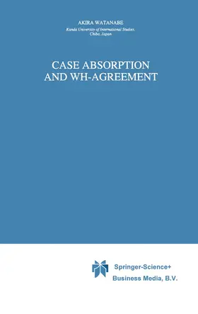 Watanabe |  Case Absorption and WH-Agreement | Buch |  Sack Fachmedien