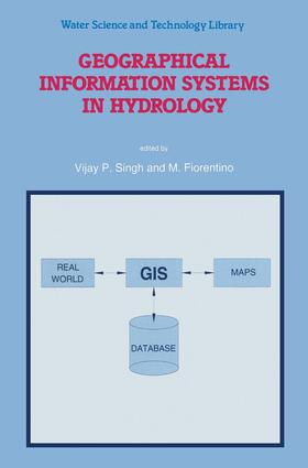 Fiorentino / Singh | Geographical Information Systems in Hydrology | Buch | 978-0-7923-4226-7 | sack.de