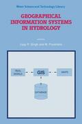 Fiorentino / Singh |  Geographical Information Systems in Hydrology | Buch |  Sack Fachmedien
