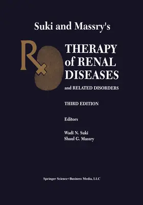 Suki / Massry |  Suki and Massry’s Therapy of Renal Diseases and Related Disorders | Buch |  Sack Fachmedien