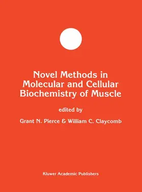 Claycomb / Pierce |  Novel Methods in Molecular and Cellular Biochemistry of Muscle | Buch |  Sack Fachmedien
