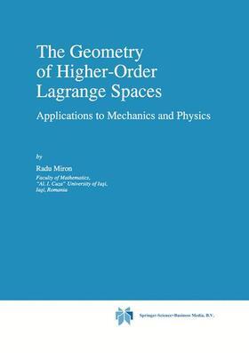 Miron | The Geometry of Higher-Order Lagrange Spaces | Buch | 978-0-7923-4393-6 | sack.de