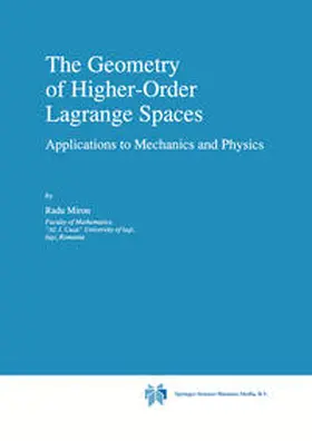 Miron | The Geometry of Higher-Order Lagrange Spaces | Buch | 978-0-7923-4393-6 | sack.de