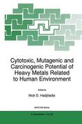 Hadjiliadis |  Cytotoxic, Mutagenic and Carcinogenic Potential of Heavy Metals Related to Human Environment | Buch |  Sack Fachmedien