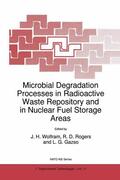 Wolfram / Gazsó / Rogers |  Microbial Degradation Processes in Radioactive Waste Repository and in Nuclear Fuel Storage Areas | Buch |  Sack Fachmedien