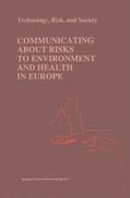 Gray / Biocca / Stern |  Communicating about Risks to Environment and Health in Europe | Buch |  Sack Fachmedien