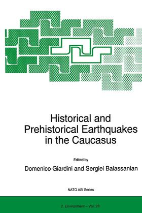 Giardini / Balassanian | Historical and Prehistorical Earthquakes in the Caucasus | Buch | 978-0-7923-4614-2 | sack.de