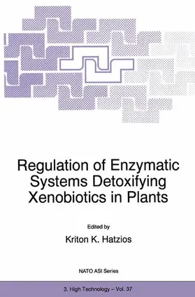 Hatzios |  Regulation of Enzymatic Systems Detoxifying Xenobiotics in Plants | Buch |  Sack Fachmedien