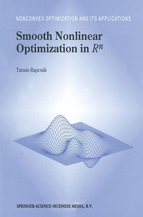 Rapcsák | Smooth Nonlinear Optimization in Rn | Buch | 978-0-7923-4680-7 | sack.de