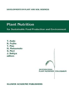 Ando / Fujita / Mae | Plant Nutrition for Sustainable Food Production and Environment | Buch | 978-0-7923-4796-5 | sack.de