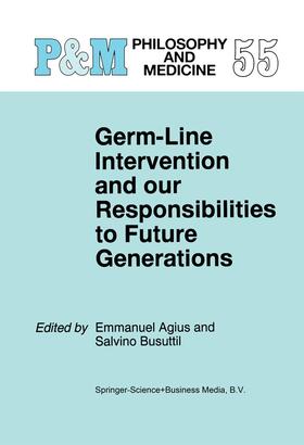 Busuttil / Agius | Germ-Line Intervention and Our Responsibilities to Future Generations | Buch | 978-0-7923-4828-3 | sack.de