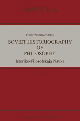 van der Zweerde | Soviet Historiography of Philosophy | Buch | 978-0-7923-4832-0 | www.sack.de