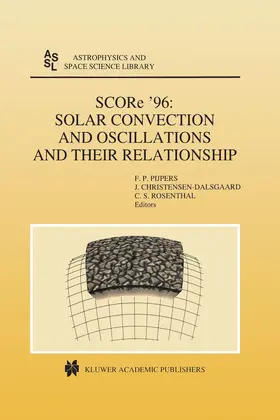 Pijpers / Rosenthal / Christensen-Dalsgaard |  SCORe '96: Solar Convection and Oscillations and their Relationship | Buch |  Sack Fachmedien