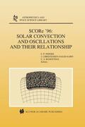 Pijpers / Rosenthal / Christensen-Dalsgaard |  SCORe ¿96: Solar Convection and Oscillations and their Relationship | Buch |  Sack Fachmedien