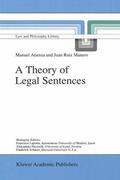 Ruiz Manero / Atienza |  A Theory of Legal Sentences | Buch |  Sack Fachmedien