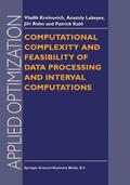 Kreinovich / Kahl / Lakeyev |  Computational Complexity and Feasibility of Data Processing and Interval Computations | Buch |  Sack Fachmedien
