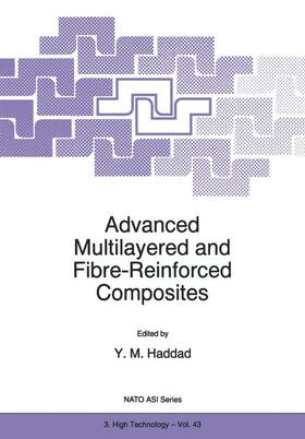 Haddad | Advanced Multilayered and Fibre-Reinforced Composites | Buch | 978-0-7923-4911-2 | sack.de