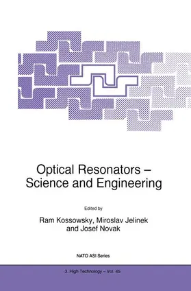 Kossowsky / Novák / Jelinek |  Optical Resonators - Science and Engineering | Buch |  Sack Fachmedien
