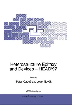Novák / Kordos |  Heterostructure Epitaxy and Devices - HEAD'97 | Buch |  Sack Fachmedien