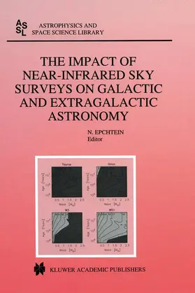 Epchtein |  The Impact of Near-Infrared Sky Surveys on Galactic and Extragalactic Astronomy | Buch |  Sack Fachmedien
