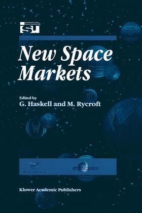 Rycroft / Haskell | New Space Markets | Buch | 978-0-7923-5027-9 | sack.de