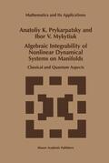Mykytiuk / Prykarpatsky |  Algebraic Integrability of Nonlinear Dynamical Systems on Manifolds | Buch |  Sack Fachmedien